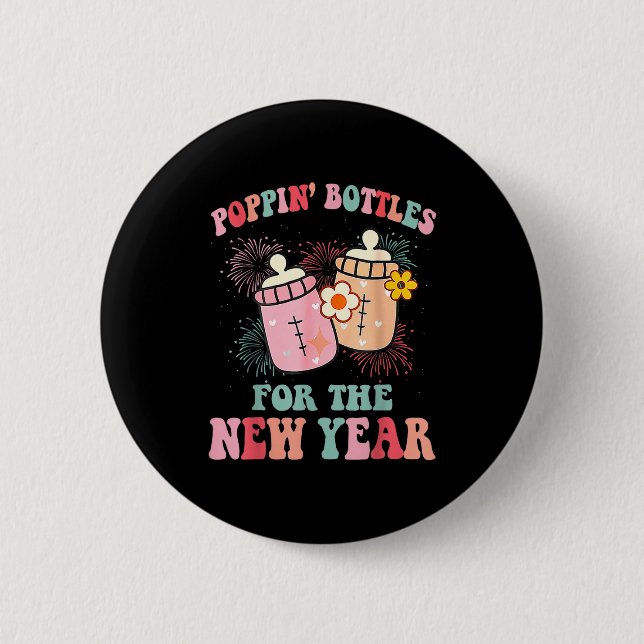 Pn’ Bottles For The New Year Nicu Nurse  Button (Front)