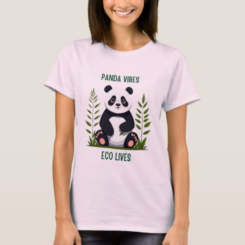 Pnda Vibes _ Eco lives T_Shirt