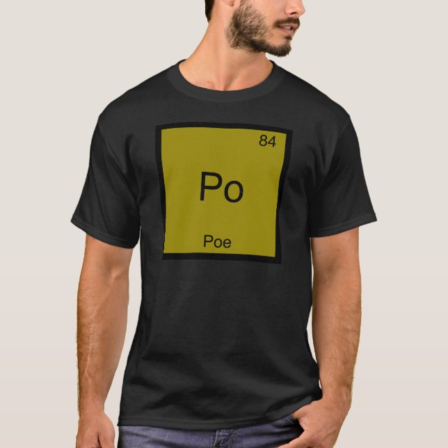 Po - Poe Funny Chemistry Element Symbol T-Shirt (Front)