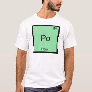 Po - Polo Funny Chemistry Element Symbol T-Shirt