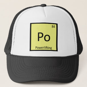Po - Powerlifting Sports Chemistry Periodic Table Trucker Hat