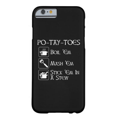 Po_Tay_Toes Barely There iPhone 6 Case