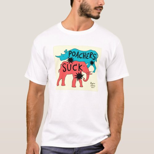 Poachers Suck T_Shirt