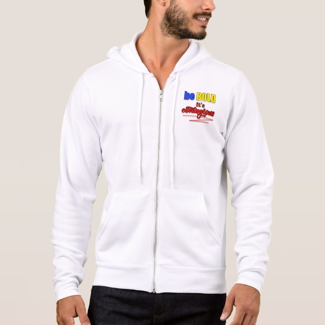 Pocket Inspiration Be BOLD it's Contagious Hoodie (Front)
