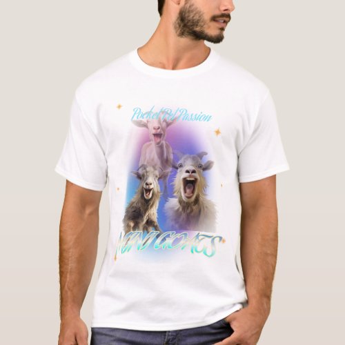 Pocket Pet Passion Mini Goats MINIATURE GOATS T_Shirt