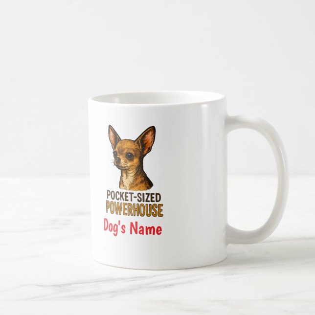 Pocket-Sized Powerhouse Chihuahua, Custom Mug (Right)