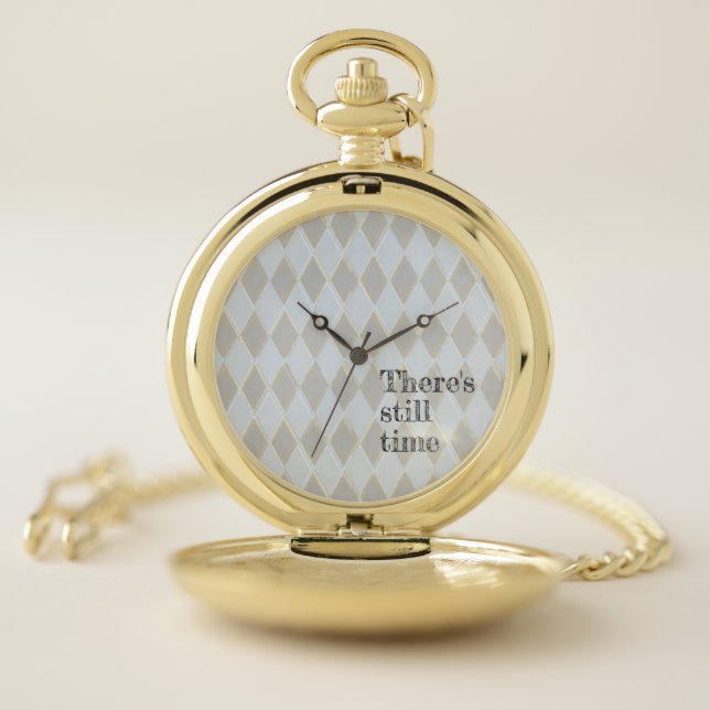 Pocket Watch- "there's still time" Pocket Watch (Inside)