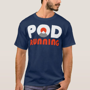 Pod Running Trail Running Ultra Running Coach T-Shirt