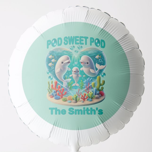 "Pod Sweet Pod" Whale Family Customizable Balloon (Front)