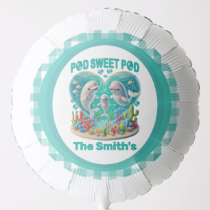 "Pod Sweet Pod" Whale Family Customizable Balloon