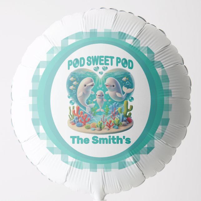 "Pod Sweet Pod" Whale Family Customizable Balloon (Front)