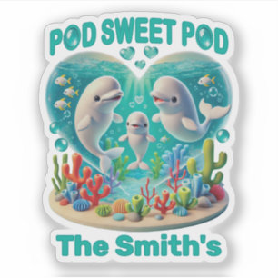 "Pod Sweet Pod" Whale Family Customizable Sticker