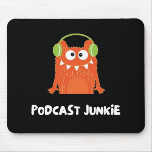 Podcast junkie mouse pad