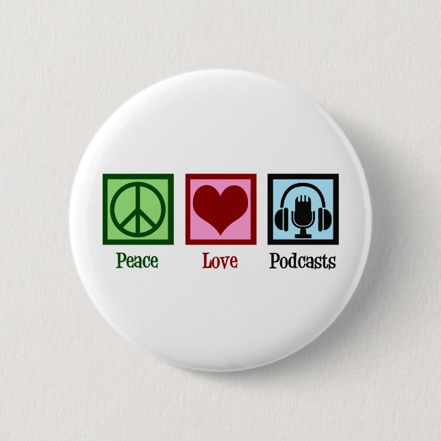 Podcast Peace Love Podcasts Button (Front)