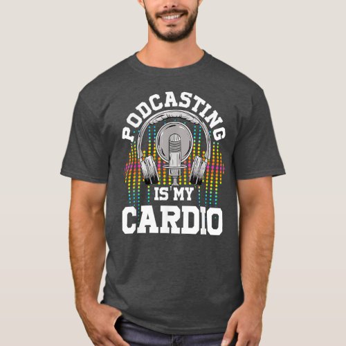 Podcast Radio Show Djs Podcasting Lover Gift T_Shirt
