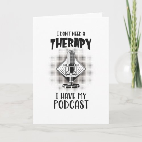 Podcast Therapy Podcaster Podcasting Fun Card