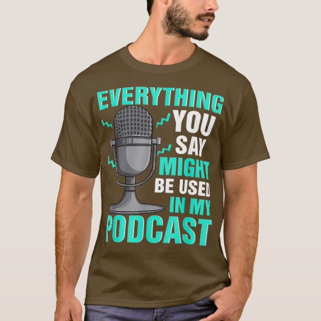 Podcaster Inspired Podcasting Related Podcast T-Shirt (Front)