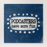 Podcasters Have More Fun Jigsaw Puzzle<br><div class="desc">"Podcasters Have More Fun" is a cute text design with a white accent shape surrounded by white whimsical dots.</div>