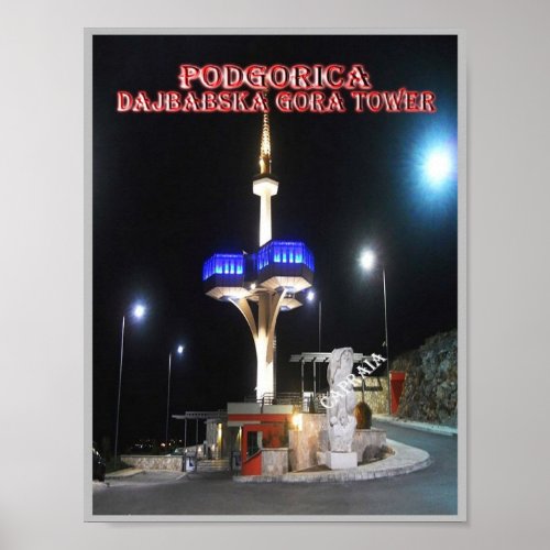 Podgorica _ Dajbabska Gora Tower _ Montenegro _ Poster