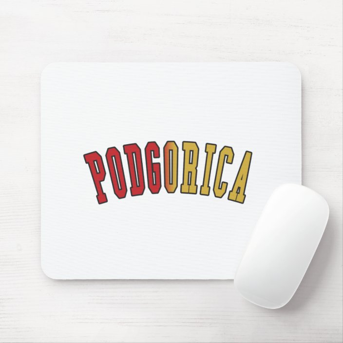 Podgorica in Montenegro National Flag Colors Mouse Pad