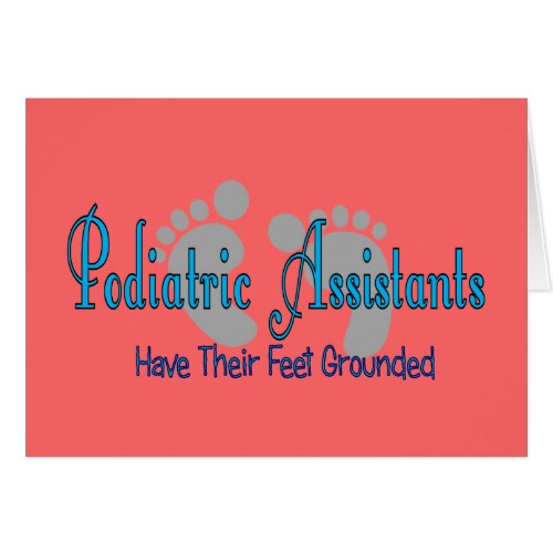 Podiatric Assistants Have Feet Grounded