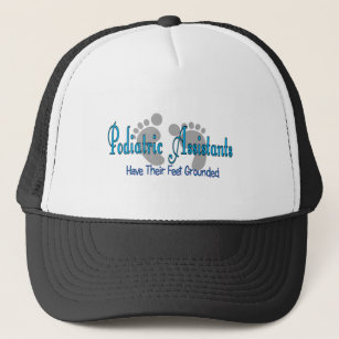 Podiatric Assistants Have Feet Grounded Trucker Hat