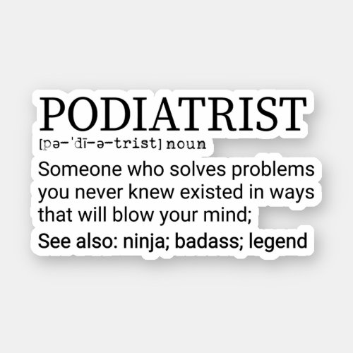 Podiatrist Definition Podiatrist Graduate Sticker