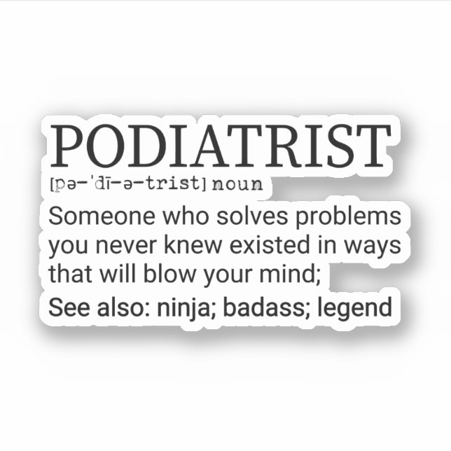 Podiatrist Definition, Podiatrist Graduate Sticker (Front)