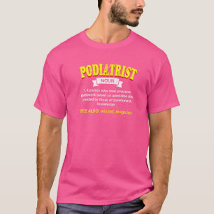 Podiatrist Definition Podiatry Humor Foot Doctor T-Shirt