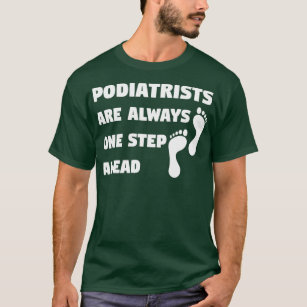Podiatrist Foot Feet Podiatry Doctor Funny Joke  G T-Shirt
