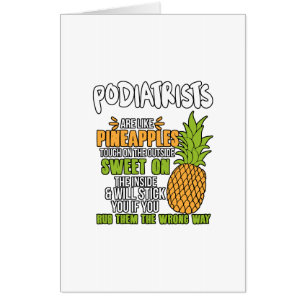 Podiatrists Are Like Pineapples. Card