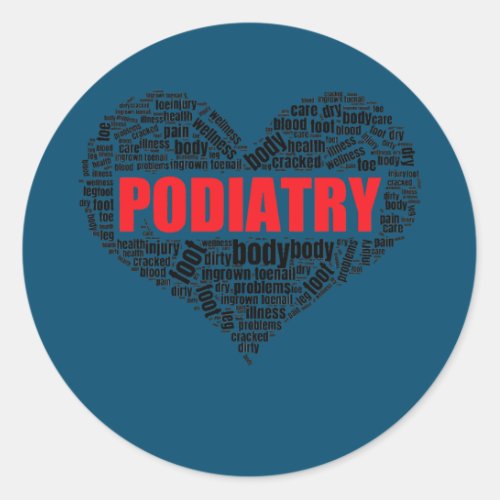 Podiatry Heart Shape Word Cloud Foot doctor  Classic Round Sticker