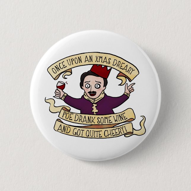 Poe Drank Some Wine And Got Quite Cheery Pinback Button (Front)