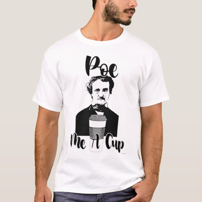 Poe Me A Cup Funny Classic Design T-Shirt (Front)