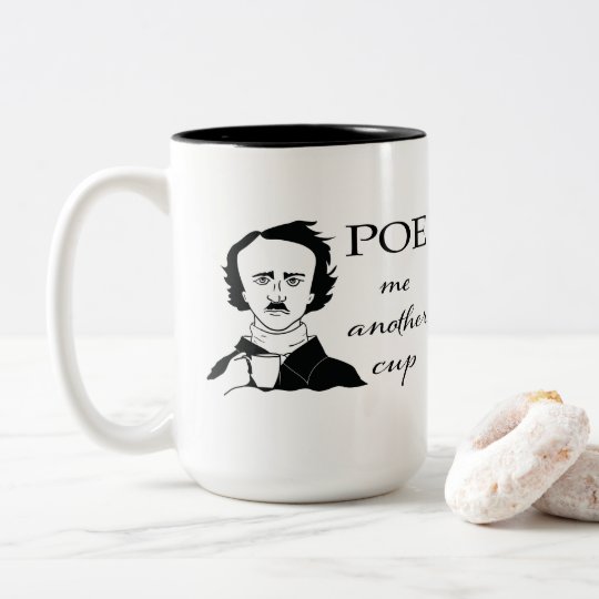 POE Me Another Cup | Zazzle.com