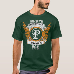 Poe Name Shirt Never Underestimate The Power Of Po