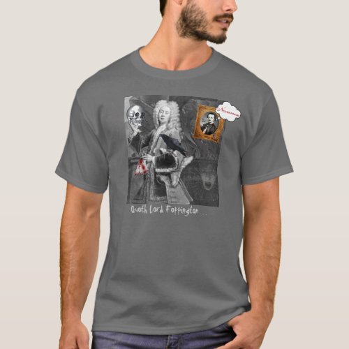 Poe The Raven Quoth Lord Foppington Funny T_Shirt