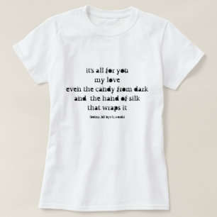 Poem about love and darkness T-Shirt