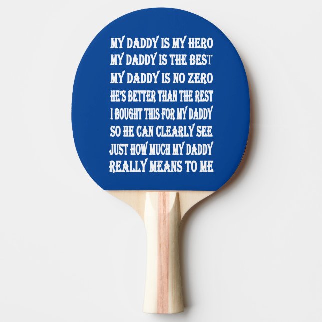 Poems For Daddy on Father's Day Ping Pong Paddle (Front)