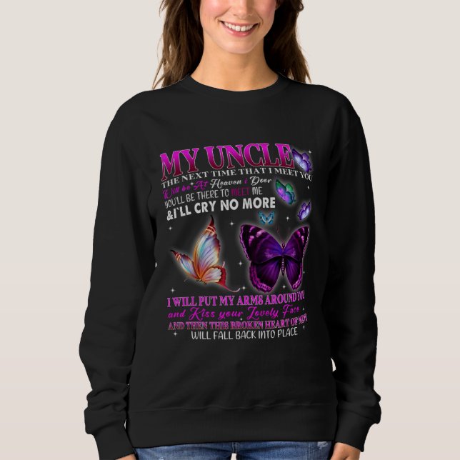 Poems For Men Women Loved & Missed Uncle Memorial  Sweatshirt (Front)
