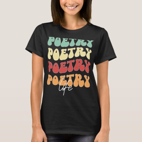 Poetry Groovy Poet Poem Writer Poetry Lover 1 T_Shirt