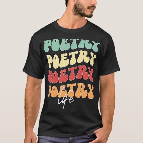 Poetry Groovy Poet Poem Writer Poetry Lover 1 T_Shirt