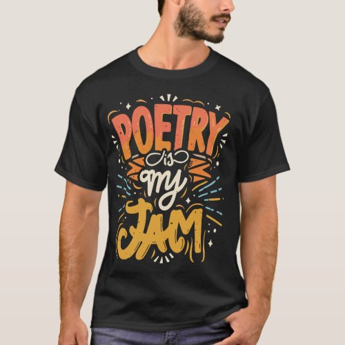 Poetry is My Jam  T_Shirt