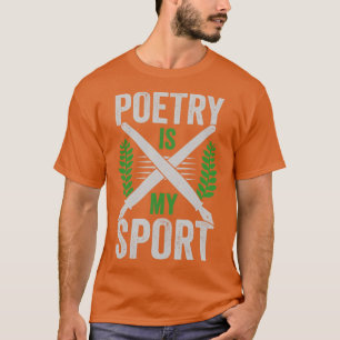 Poetry Is My Sport Poet Gift T-Shirt