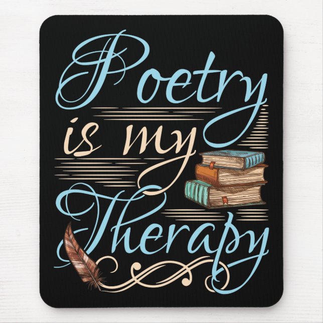 Poetry Is My Therapy Cute Poet Poem Writer Mouse Pad (Front)