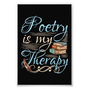 Poetry Is My Therapy Cute Poet Poem Writer Photo Print