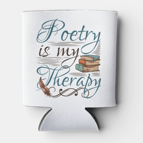 Poetry Is My Therapy Poet Poem Writer Can Cooler