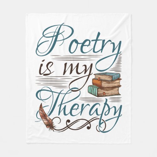 Poetry Is My Therapy Poet Poem Writer Fleece Blanket