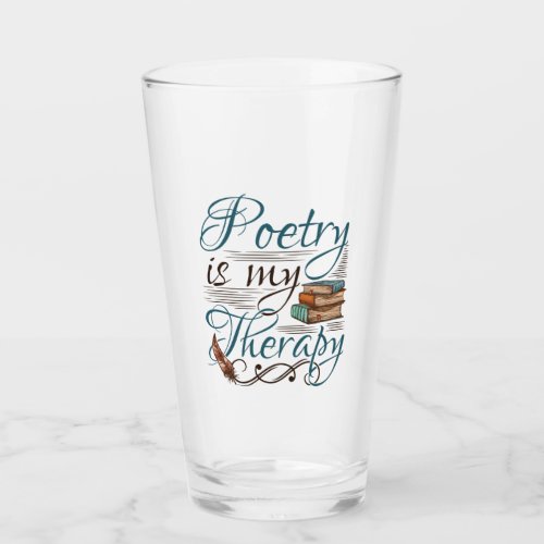 Poetry Is My Therapy Poet Poem Writer Glass