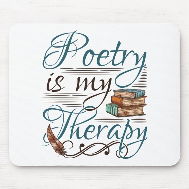 Poetry Is My Therapy Poet Poem Writer Mouse Pad (Front)